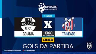 GOLS DA PARTIDA | Goiânia x Trindade - Divisão de Acesso - 5ª rodada