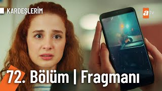 Kardeşlerim 72. Bölüm Fragmanı | ''Asiye'nin ağabeyi Kadir mi bu?'' -  @Kardeslerim