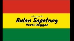 Bulan sapotong Versi Reggae  - Durasi: 6:04. 