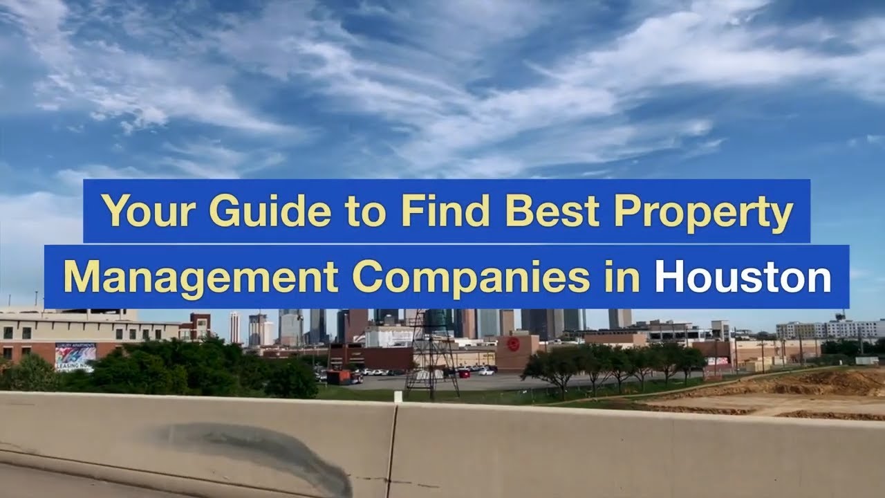 Your Guide to Find Best Property Management Companies in Houston