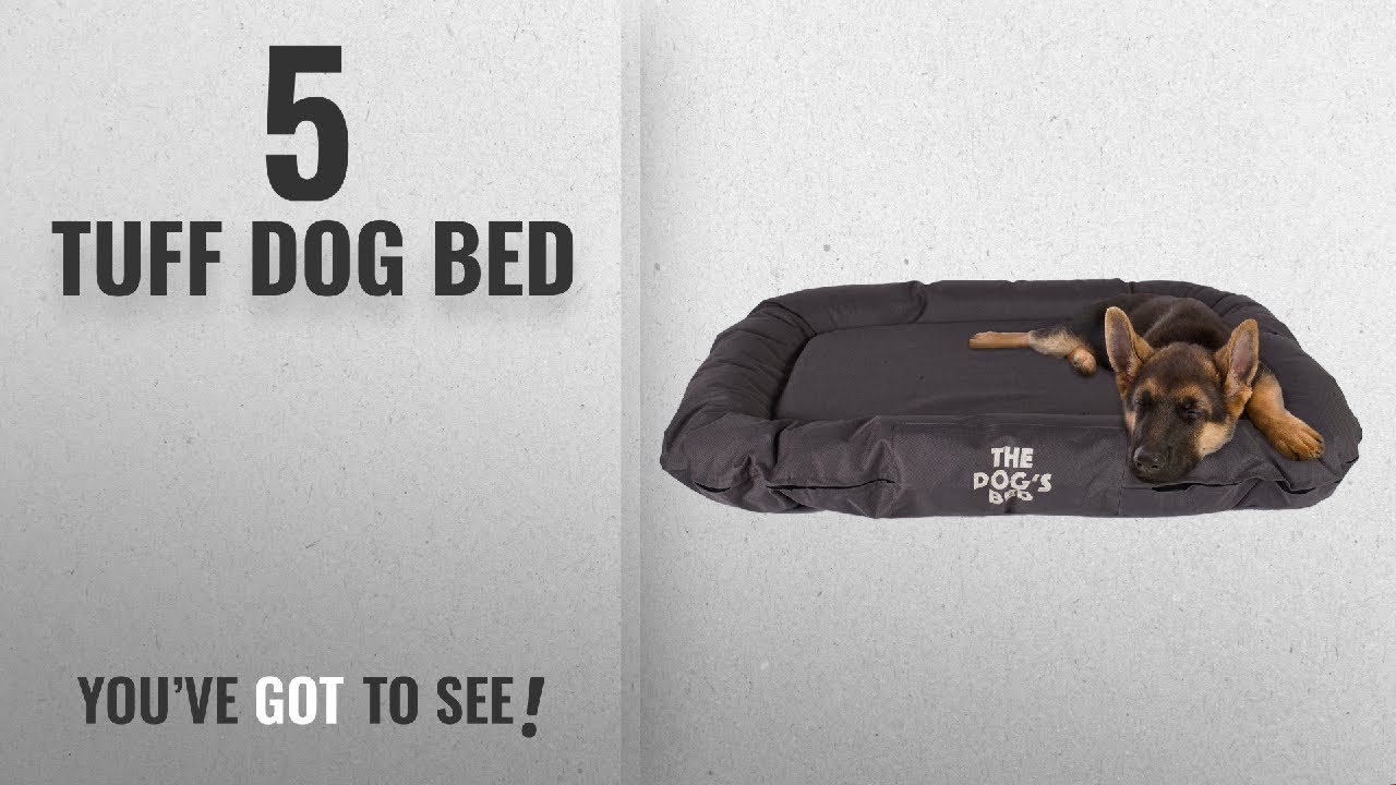 Top 5 Tuff Dog Bed [2018 Best Sellers] The Dog's Bed, Premium Quality Dog Bed, Water Resistant