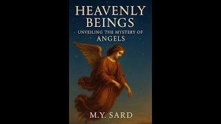 Heavenly Beings  Unveiling The Mystery of Angels
