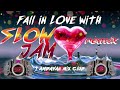 Slowjam remix fall in love with super love mix tambayan mix club
