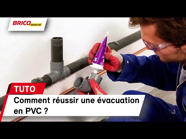 Installer une évacuation en PVC