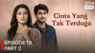 Cinta yang Tak Terduga | Episode 19 Part 2 | Seri India Bahasa Indonesia | G44110