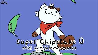 Chip Game - Zen Bimmermann - Midi - Super Chipflake Ü
