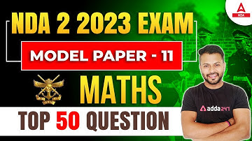 NDA Maths Model Paper - 11 | NDA Maths Paper Solution 2023 | Math By Rahul Dhakad Sir