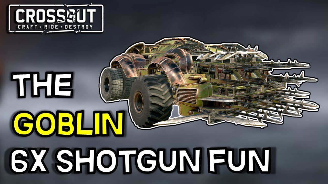 The Goblin -- 6x Goblin Shotgun Build -- Crossout
