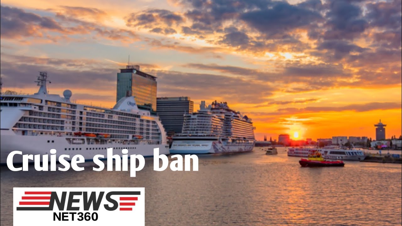 Amsterdam bans cruise ships to limit visitors and curb pollution –NewsNet360