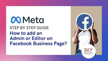 How to add an Admin or Editor on Facebook Business Page?