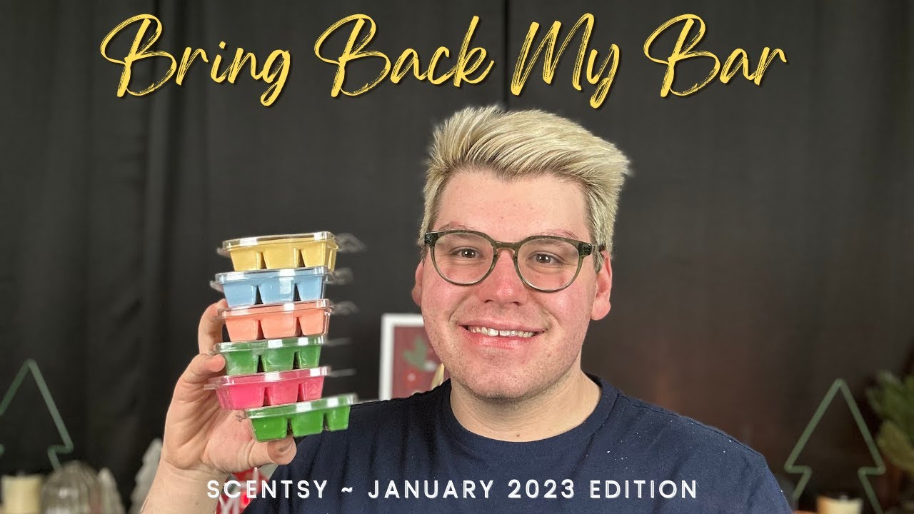 SCENTSY BRING BACK MY BAR JANUARY 2023 FIRST IMPRESSIONS YouTube