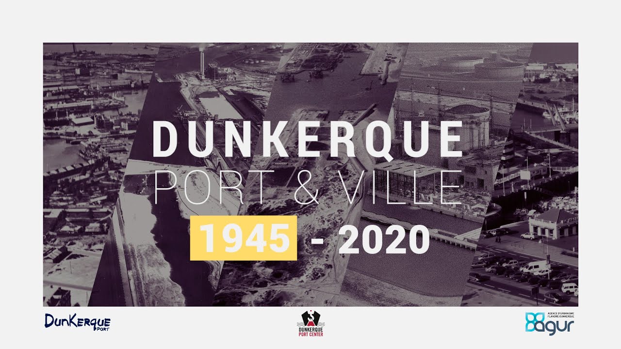 DUNKERQUE, PORT & VILLE | 1945-2020
