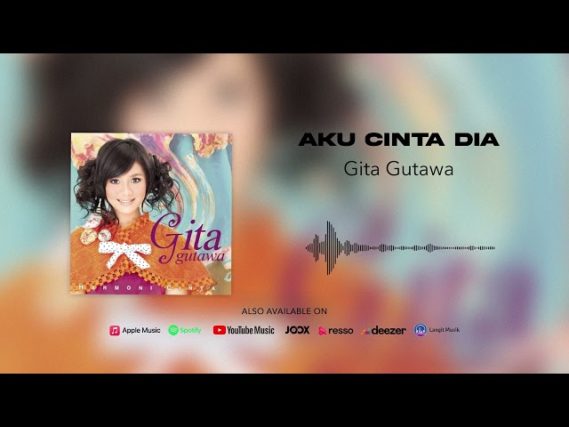 Gita Gutawa - Aku Cinta Dia (Official Audio) class=