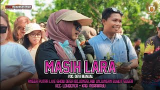 MASIH LARA - VOC. DEVI MANUAL || ANGGA PUTRA LIVE SHOW UNJUNGAN BUYUT SUGER BOJONGSLAWI