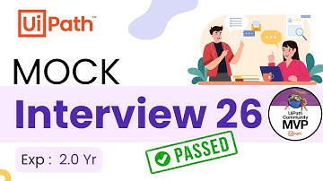 🔴 26. UiPath Interview for Experienced Developer 2.0 Year | Mock Interview Questions & Answers