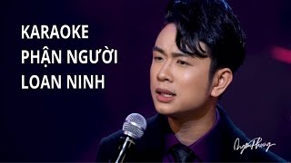 Karaoke Phận Người Loan Ninh - Ngọc Phụng Beat Gốc Tone Nam