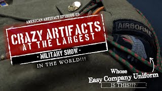CRAZY Artifacts at the LARGEST Military Show in the World!!! | American Artifact Episode 23