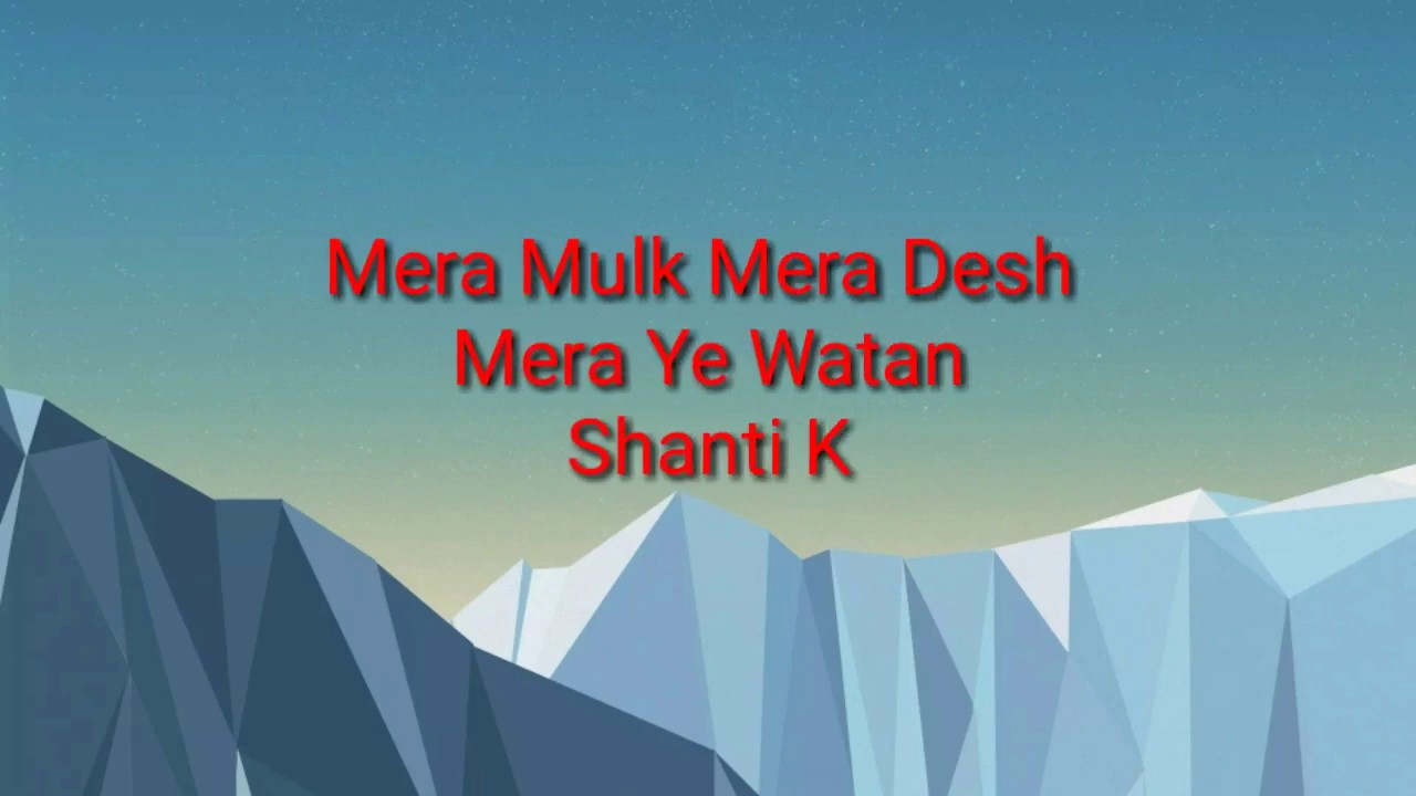 Mera Mulk Mera Desh Full Song Lyrics  Indian Music Lyrics