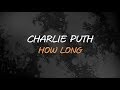 Charlie puth  how long lyrics