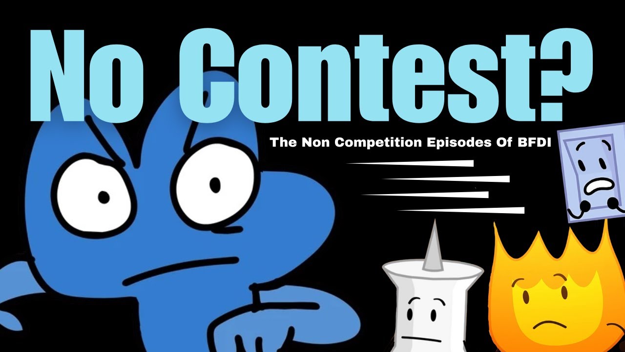 BFDI & The Art Of The Non Competition Episode