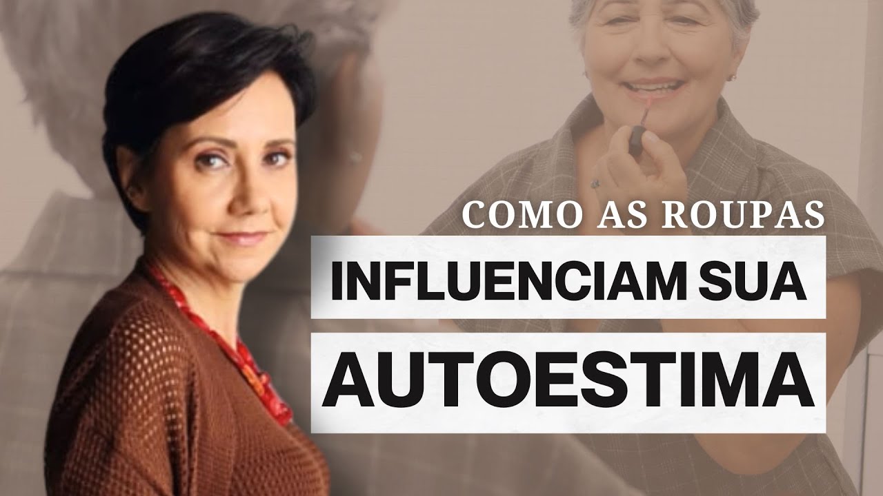 COMO AS ROUPAS INFLUENCIAM SUA AUTOESTIMA