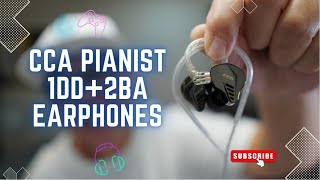 CCA Pianist | 1DD+2BA earphones | Review