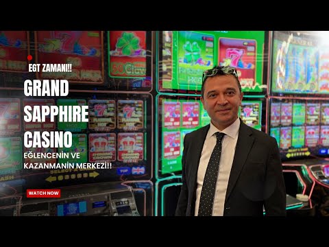 İzlenmeli!! Grand Sapphire Resort\u0026Casino’da egt zamani!!