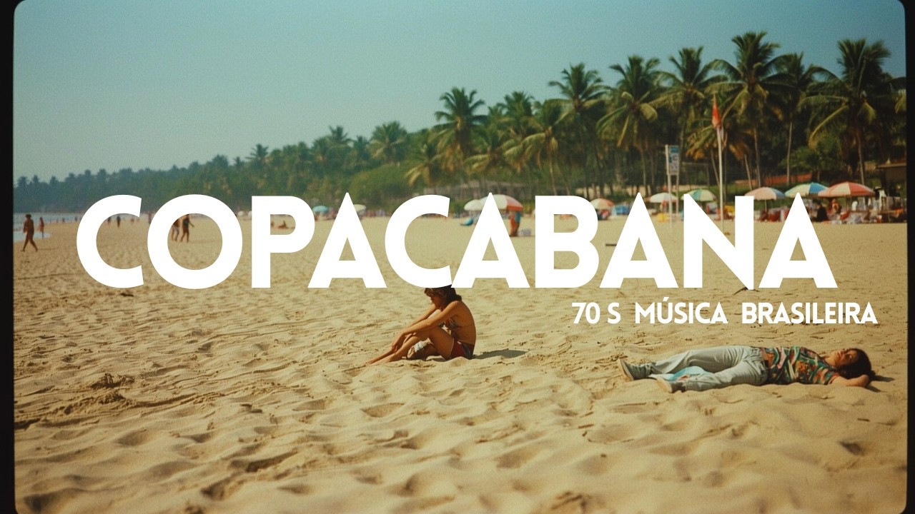Copacabana 1973 | 70s Nostalgic Bossa Nova & Brazilian Jazz
