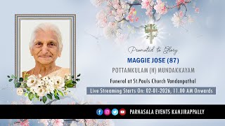 Funeral Service of Maggie Jose (87) Pottramkulam || 02-01-2026 || Live Streaming ||