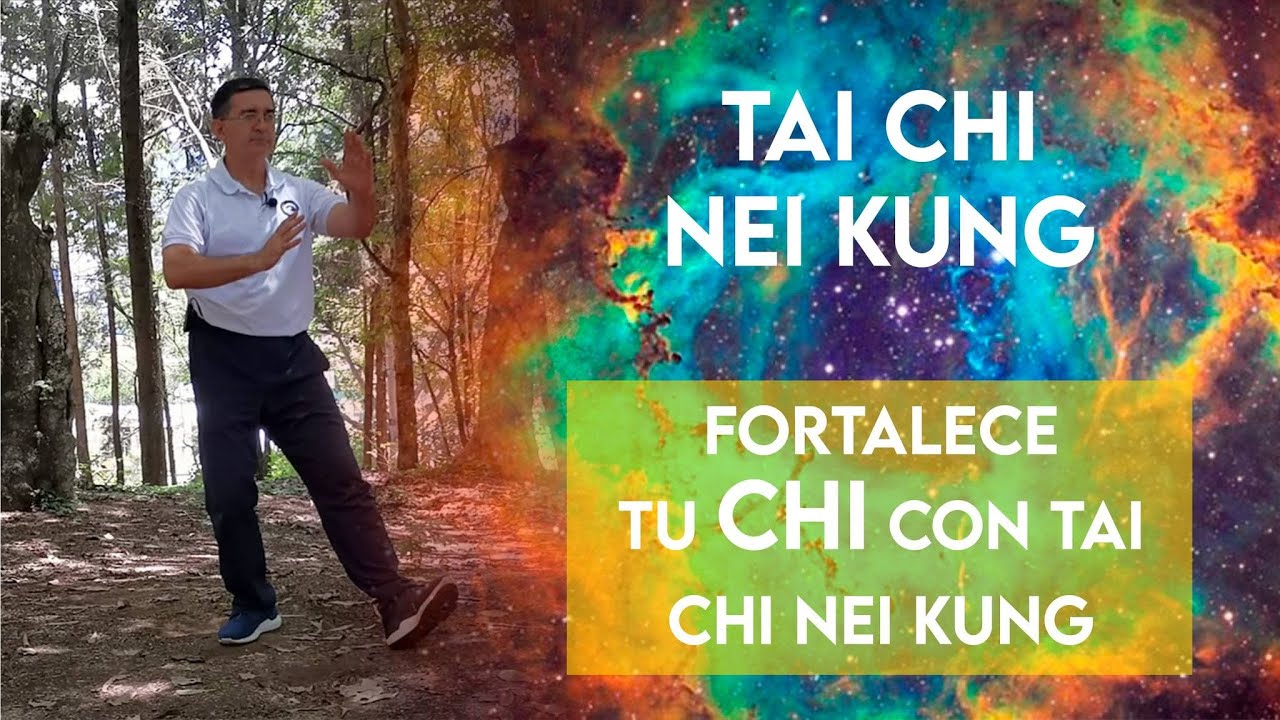 Cuerpo, mente y espíritu FUERTE con TAI CHI NEI KUNG