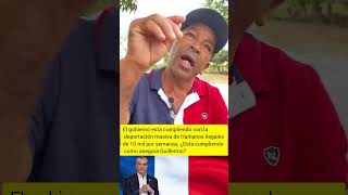 El gobierno está cumpliendo con la deportación masiva de Haitianos ilegales de 10 mil por semanas