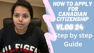 How to apply for canadian citizenship| step by step guide | #citizenship #canadiandesivlogs #blogger