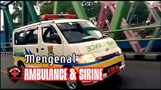 || Yukk Kenali Suara Sirine Ambulance & Fungsinya ||