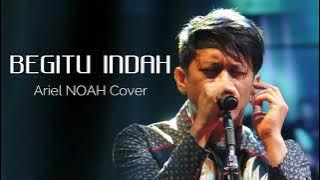 Padi begitu indah cover Ariel Noah