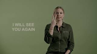 Sign Language ~ Body Language | I WILL SEE YOU AGAIN