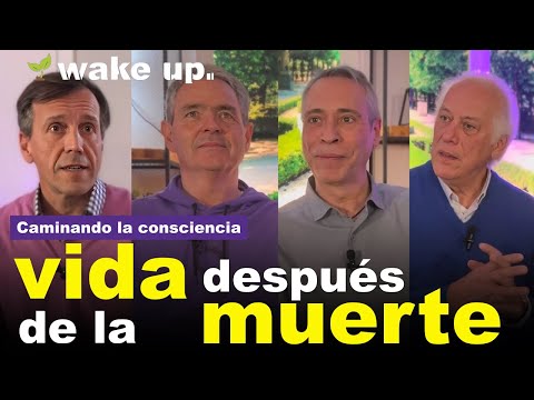 ¿vida después de la muerte? - Caminando la Consciencia