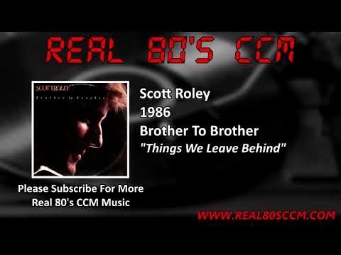 Scott Roley — Scott Roley - Things We Leave Behind