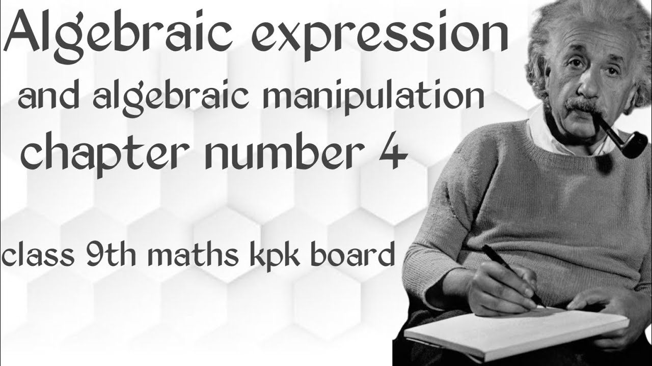 Algebraic expressions and algebraic manipulation || class 9th maths kpk ...