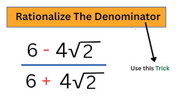 How to Rationalize the Denominator of 6 - 4√2 / 6 + 4 √2 