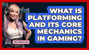 What Is Platforming And Its Core Mechanics In Gaming? - Video Gamers Vault