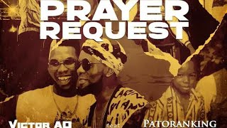 Victor Ad Ft Patoranking  Prayer Request s 