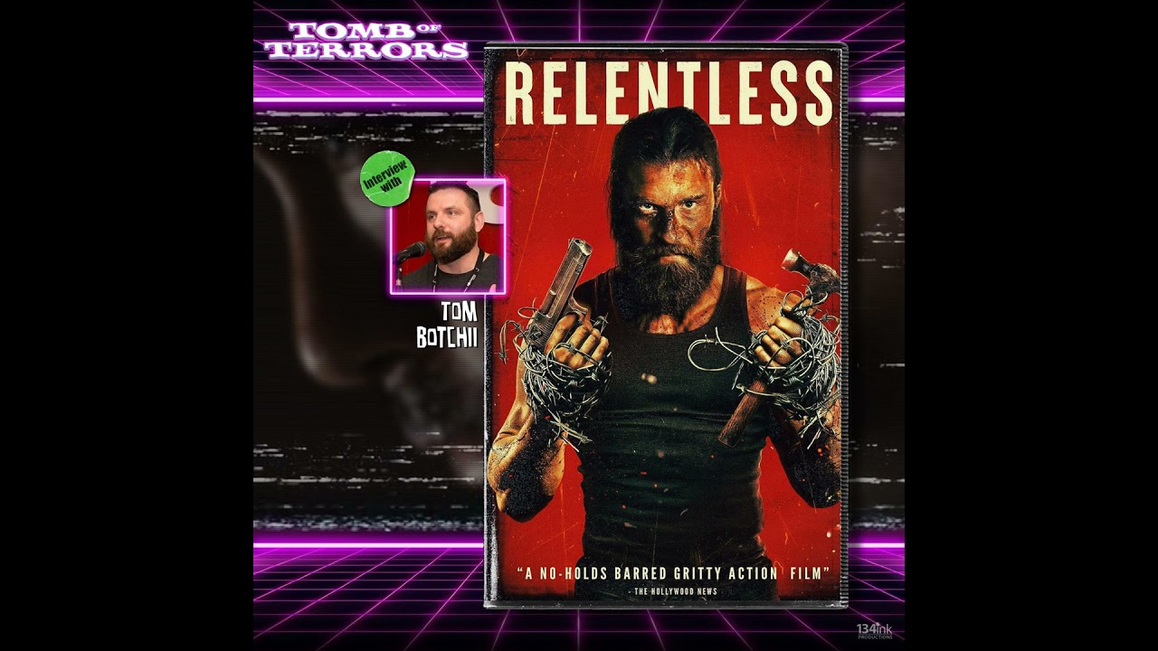 Relentless | Tom Botchii interview