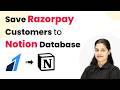 Save Razorpay Customers Automatically to Notion Database