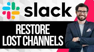 How To Restore Lost Slack Channels