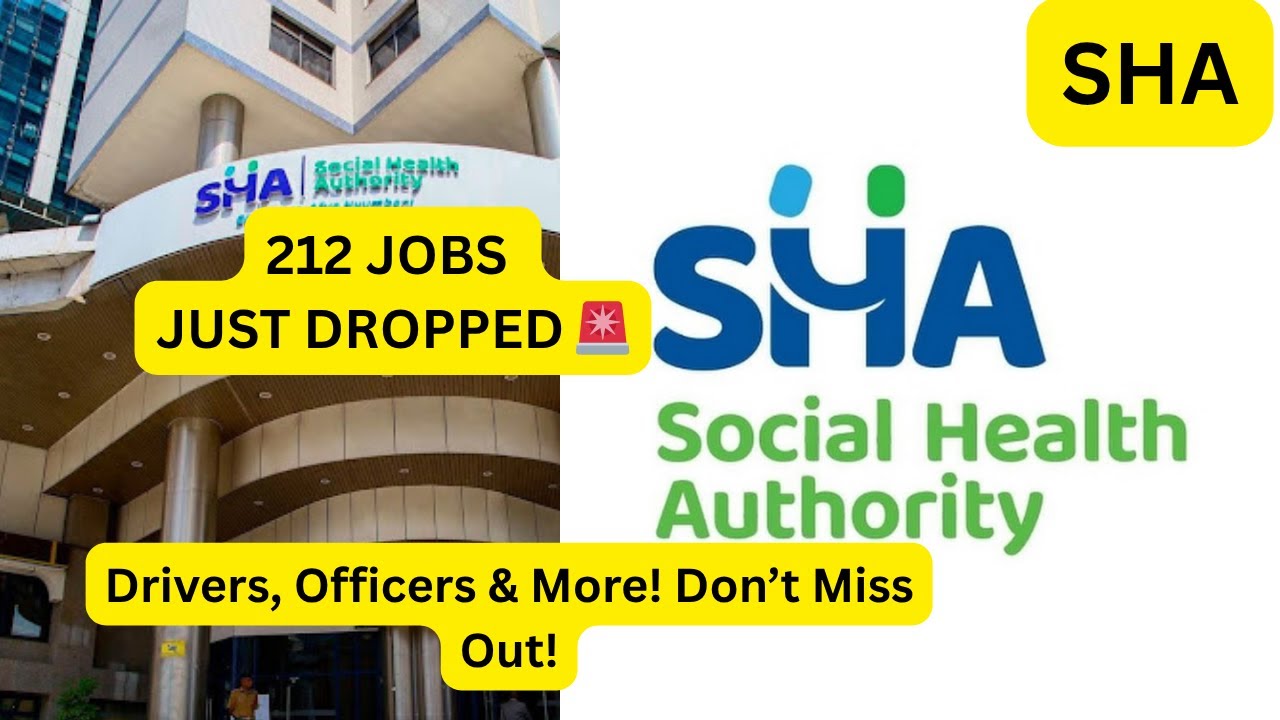 SHA Announces 212 NEW JOBS In Kenya!— Drivers, Officers & More | Apply ...