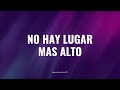 NO HAY LUGAR MAS ALTO | Miel San Marcos ft. Christine D