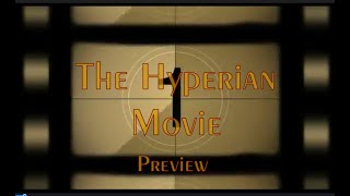 The Hyperian Movie - Preview.