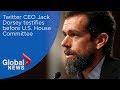 Twitter CEO Jack Dorsey testifies before U.S. House Committee