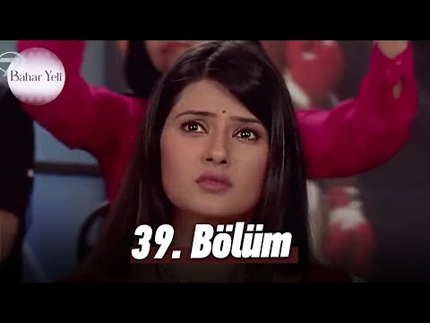 Bahar Yeli - Hint Dizisi | 39. Bölüm ✨