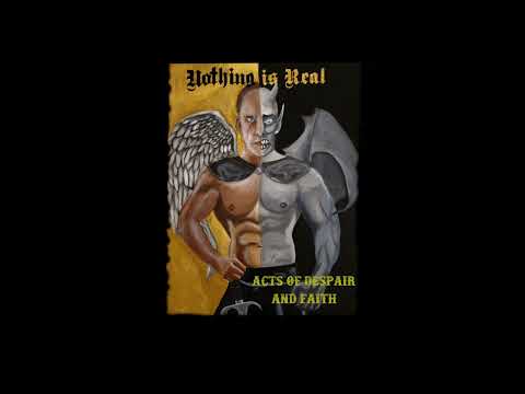 NOTHING IS REAL - Acts Of Despair And Faith [FULL ALBUM] 2024  **including lyrics**
